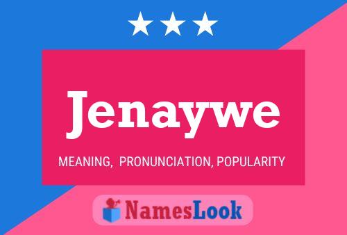 Jenaywe Name Poster