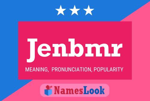 Jenbmr Name Poster