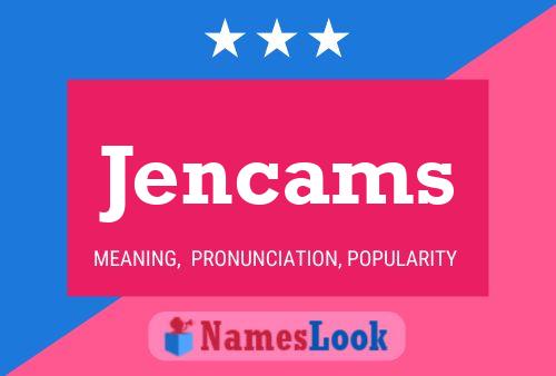 Jencams Name Poster