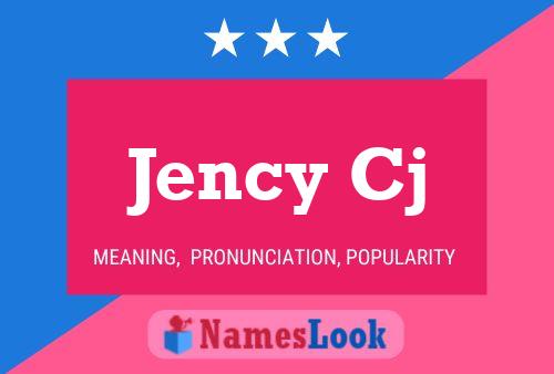 Jency Cj Name Poster