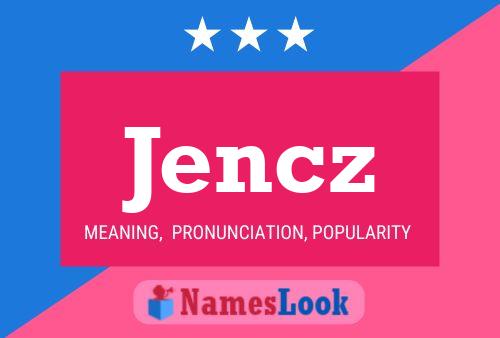 Jencz Name Poster