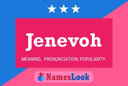 Jenevoh Name Poster