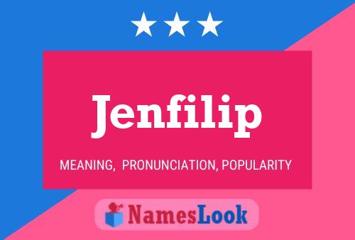 Jenfilip Name Poster