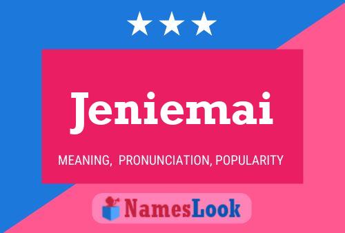 Jeniemai Name Poster