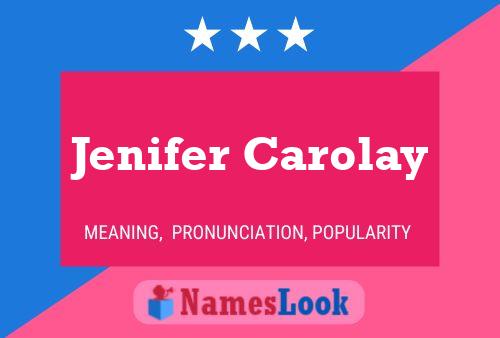 Jenifer Carolay Name Poster