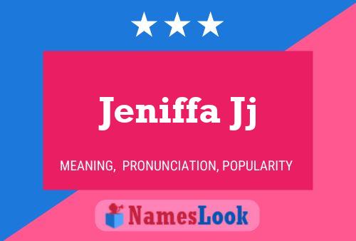 Jeniffa Jj Name Poster