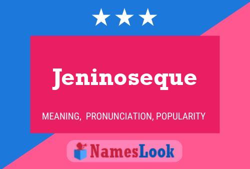 Jeninoseque Name Poster