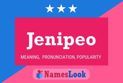 Jenipeo Name Poster