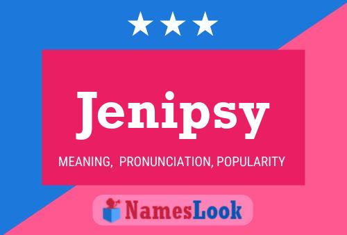 Jenipsy Name Poster