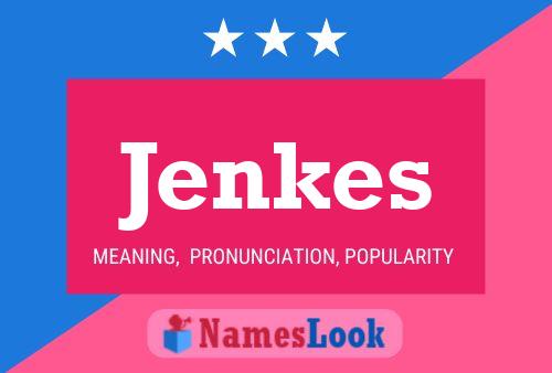 Jenkes Name Poster