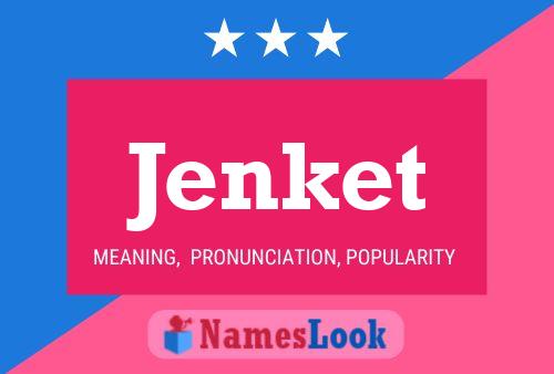 Jenket Name Poster