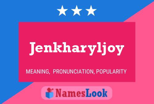 Jenkharyljoy Name Poster