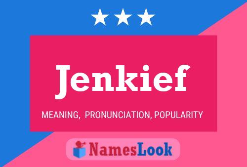 Jenkief Name Poster