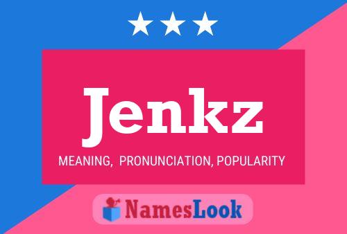 Jenkz Name Poster