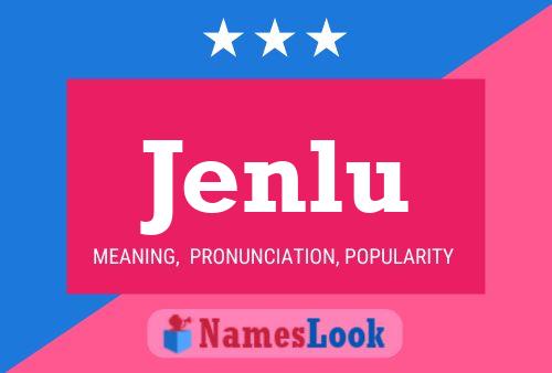 Jenlu Name Poster