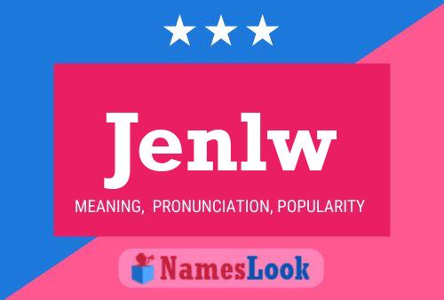 Jenlw Name Poster