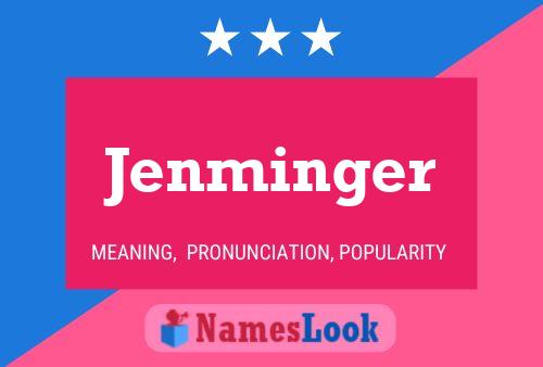 Jenminger Name Poster