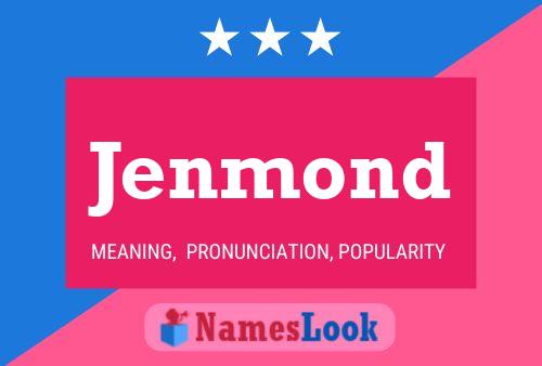 Jenmond Name Poster