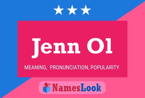 Jenn Ol Name Poster