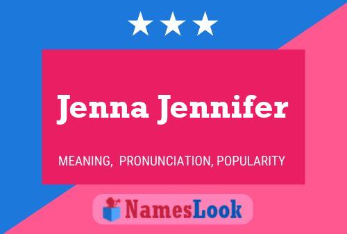 Jenna Jennifer Name Poster