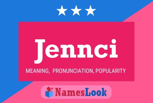 Jennci Name Poster