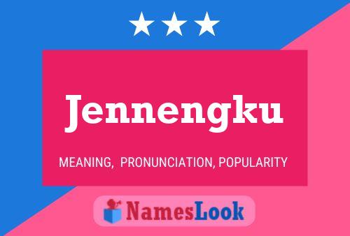 Jennengku Name Poster