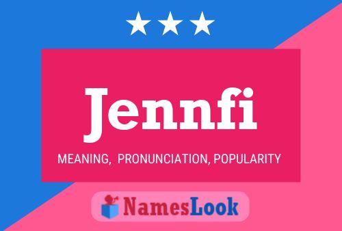 Jennfi Name Poster