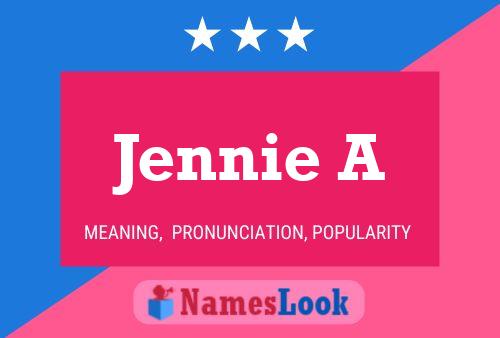 Jennie A Name Poster