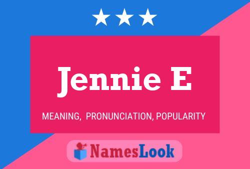 Jennie E Name Poster