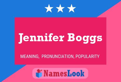 Jennifer Boggs Name Poster