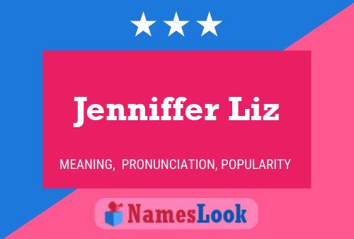 Jenniffer Liz Name Poster