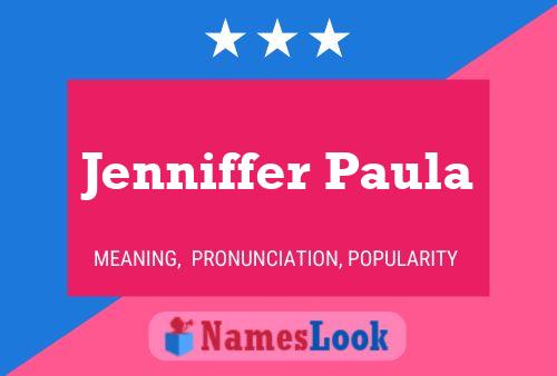 Jenniffer Paula Name Poster