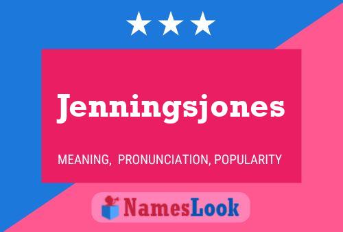 Jenningsjones Name Poster