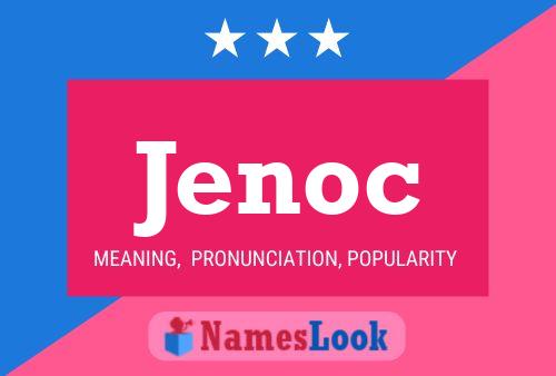 Jenoc Name Poster