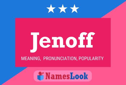 Jenoff Name Poster