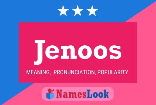 Jenoos Name Poster