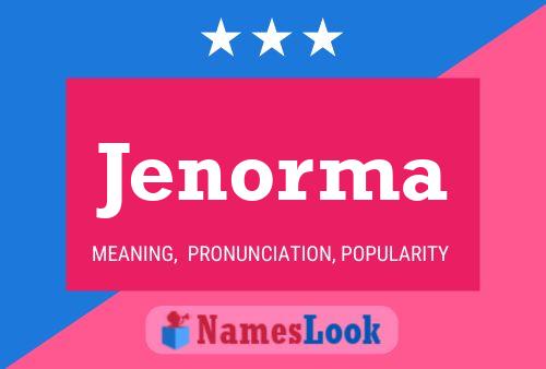 Jenorma Name Poster