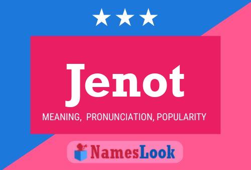 Jenot Name Poster