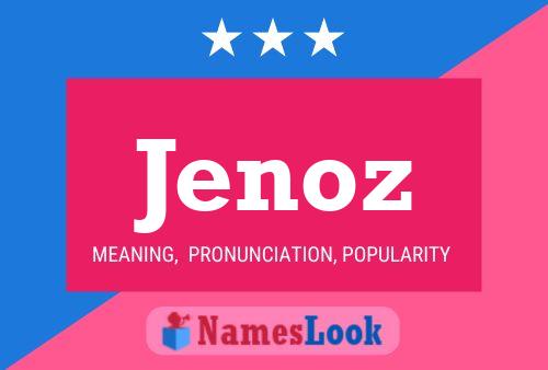 Jenoz Name Poster