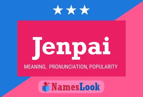 Jenpai Name Poster