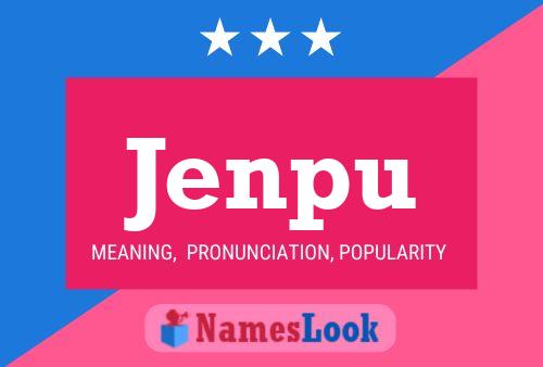 Jenpu Name Poster