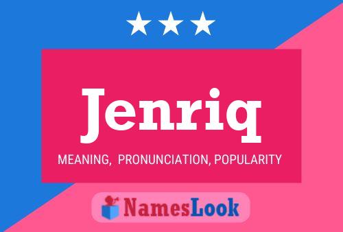 Jenriq Name Poster