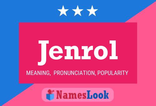 Jenrol Name Poster