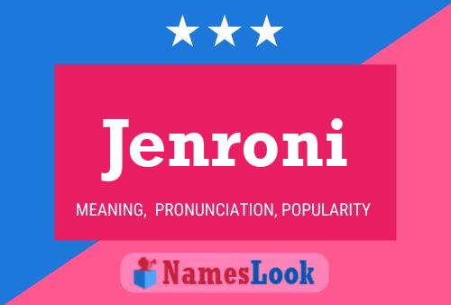 Jenroni Name Poster