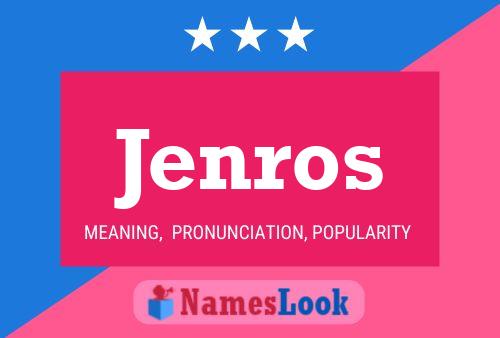 Jenros Name Poster