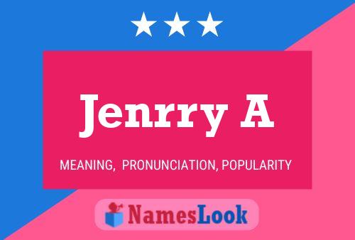 Jenrry A Name Poster