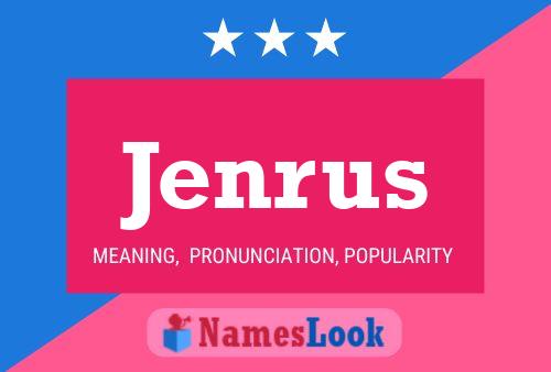 Jenrus Name Poster