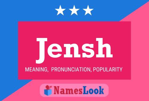 Jensh Name Poster