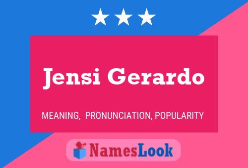 Jensi Gerardo Name Poster