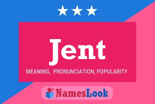 Jent Name Poster